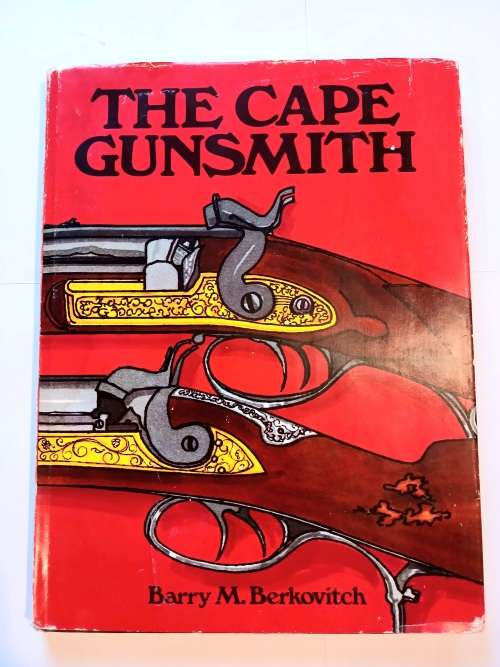 The Cape Gunsmith by Barry M. Berkovitch, 1976 First Edition