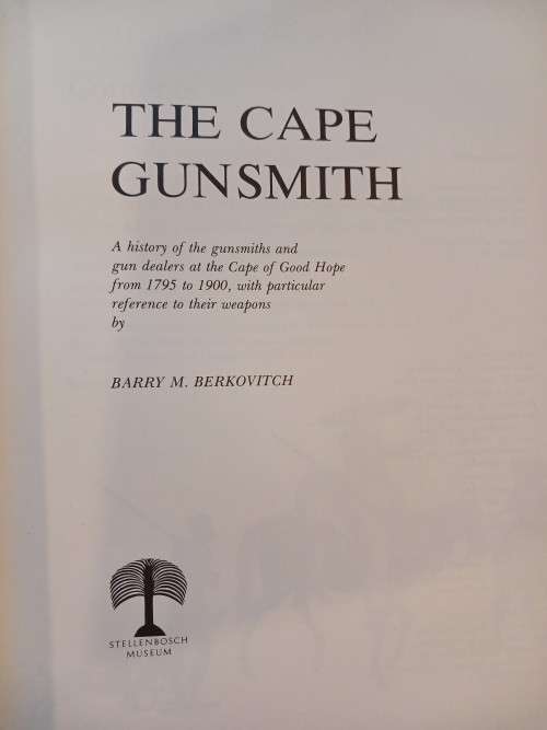 The Cape Gunsmith by Barry M. Berkovitch, 1976 First Edition