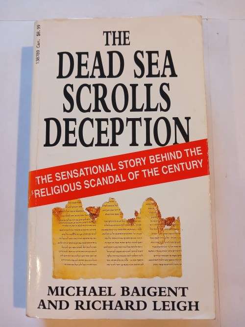 The Dead Sea Scrolls Deception by Michael Baigent and Richard Leigh