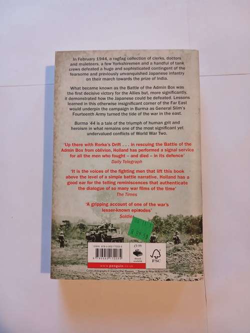 Burma `44, The Battle That Turned Britain`s War in the East by James Holland