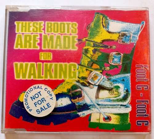 Foot C-Foot C, These Boots are made for Walking CD single