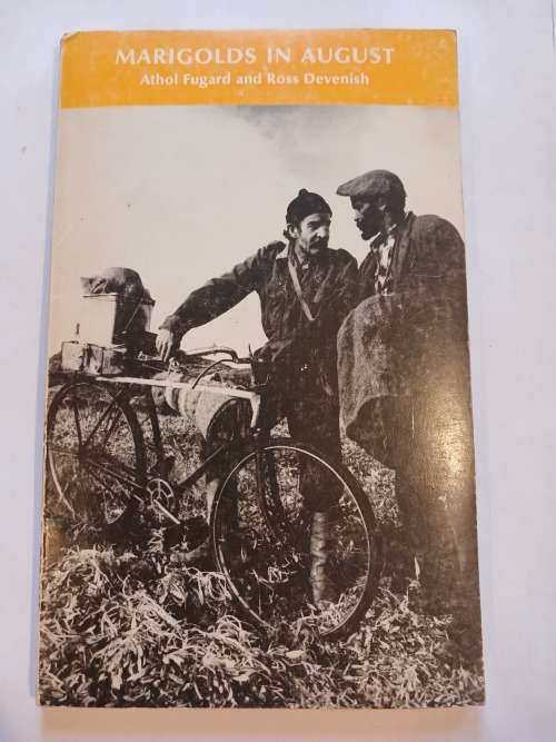 Marigolds in August, Athol Fugard and Ross Devenish
