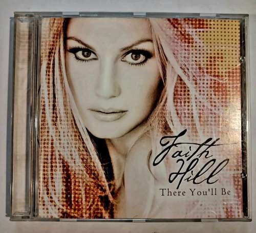 Faith Hill, There You`ll Be CD