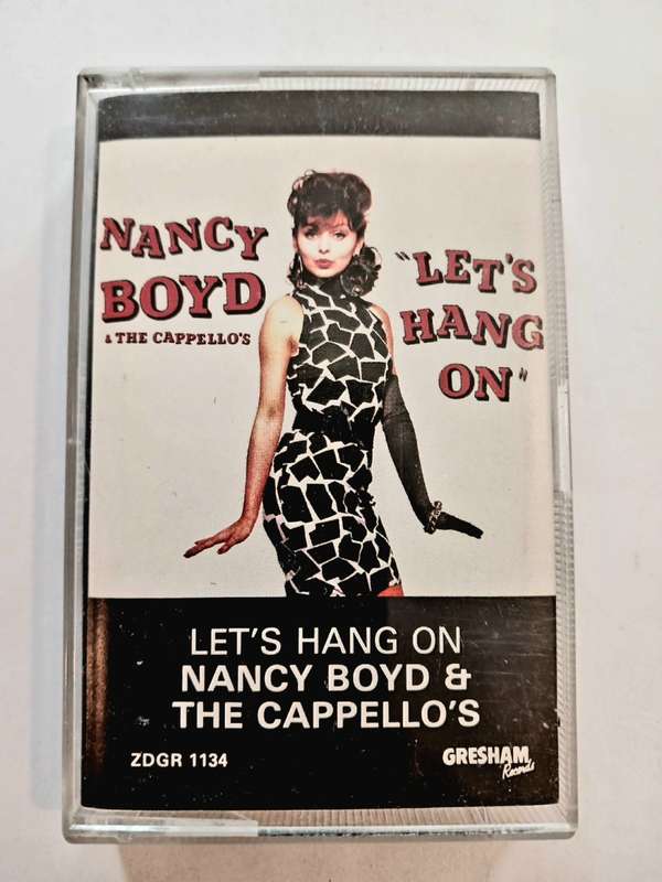 Nancy Boyd and the Cappello`s, `Let`s Hang On`, Cassette
