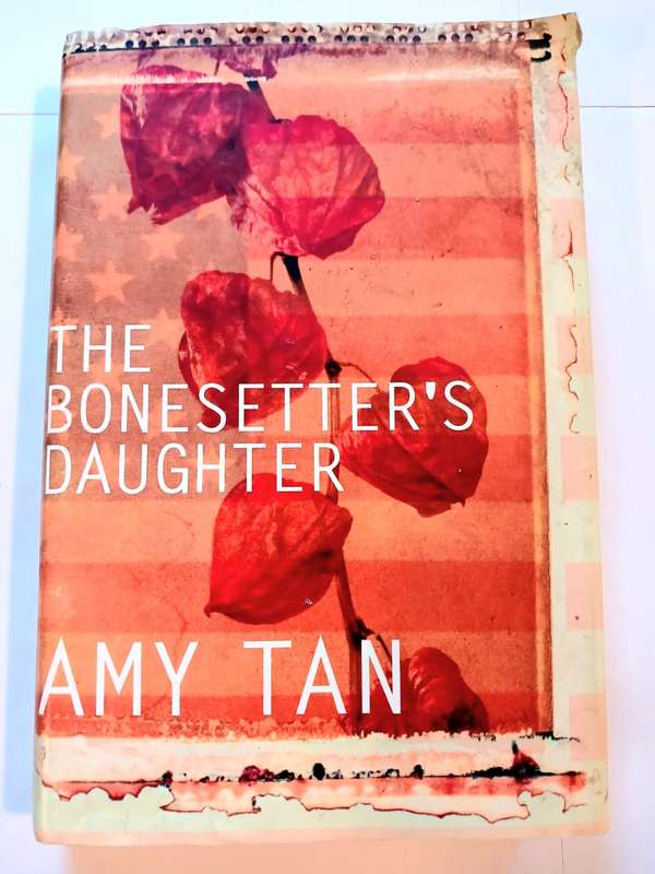 The Bonesetter`s Daughter by Amy Tan, Hardcover