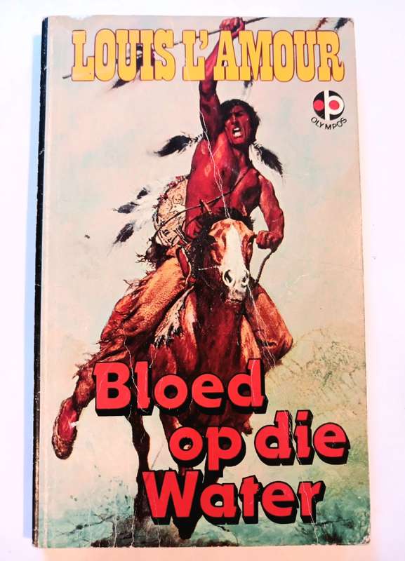 Bloed op die Water by Louis L`Amour
