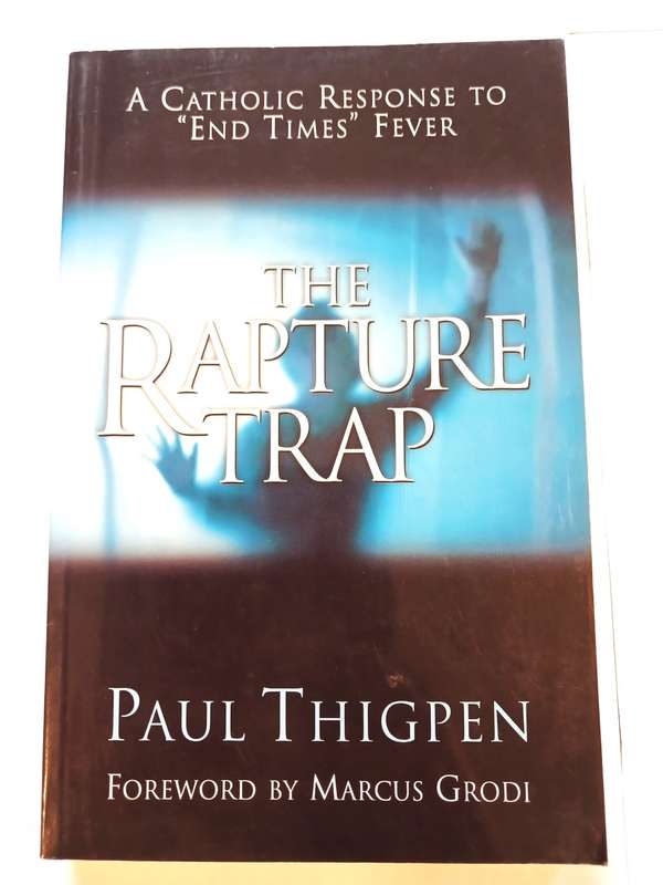 The Rapture Trap by Paul Thigpen