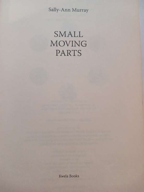 Small Moving Parts by Sally-Ann Murray
