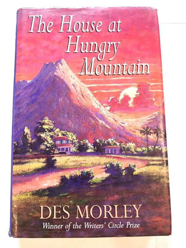 The House at Hungry Mountain by Des Morley, Signed