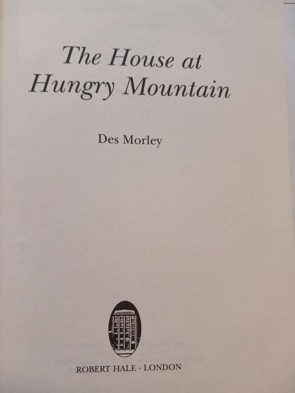 The House at Hungry Mountain by Des Morley, Signed