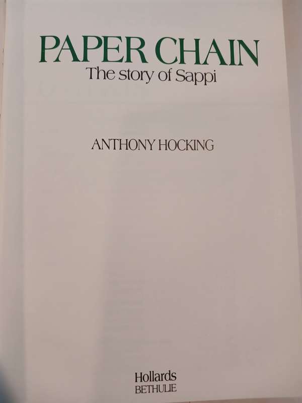 Paper Chain, The Story of Sappi by Anthony Hocking, Hardcover