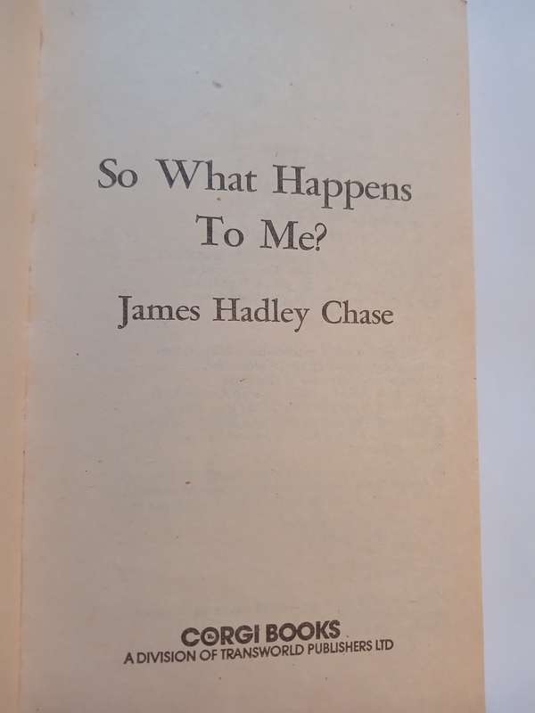 So What Happens to Me? by James Hadley Chase