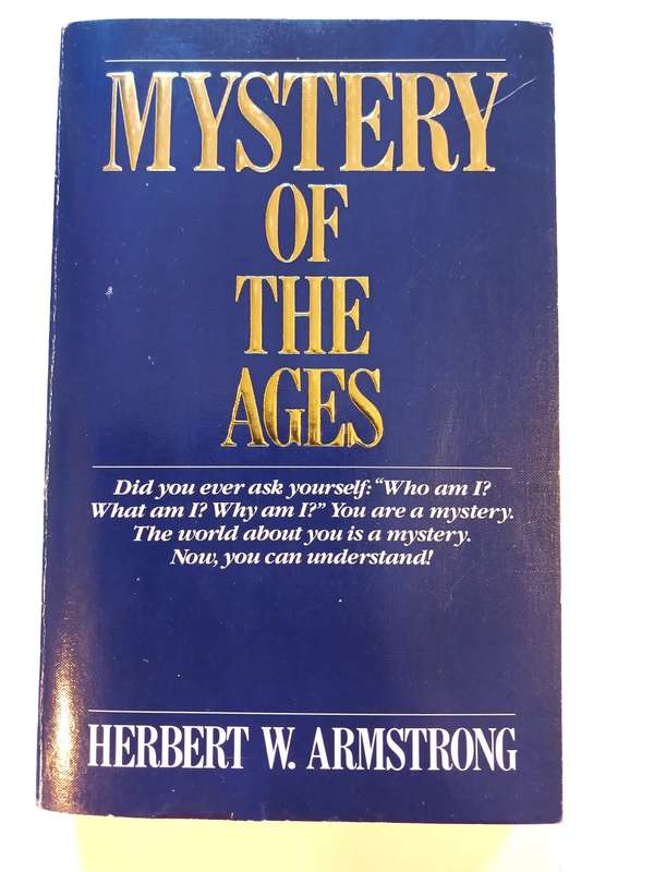 Mystery of the Ages by Herbert W. Armstrong