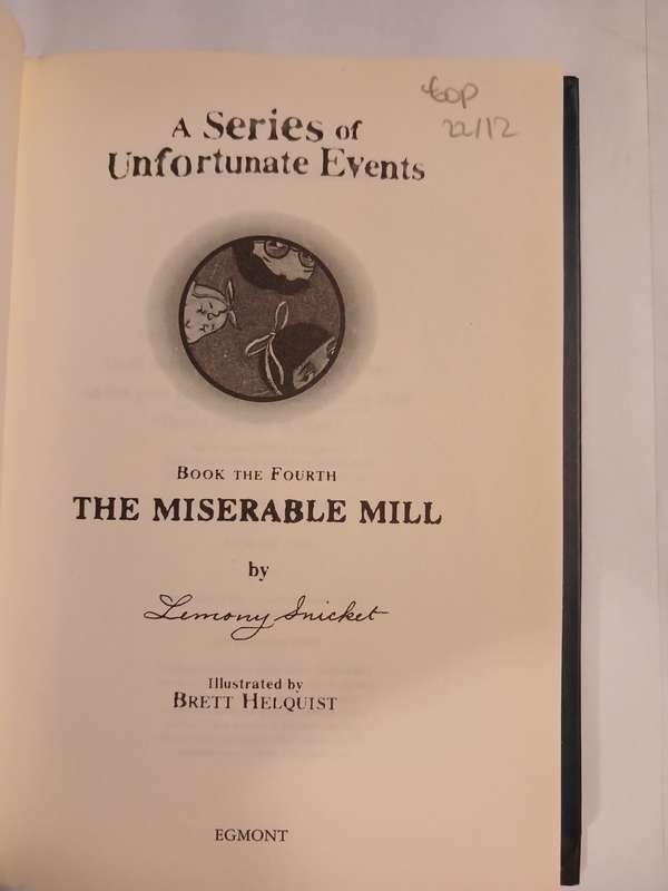 A Series of Unfortunate Events, Book the Fourth, The Miserable Mill by Lemony Snicket