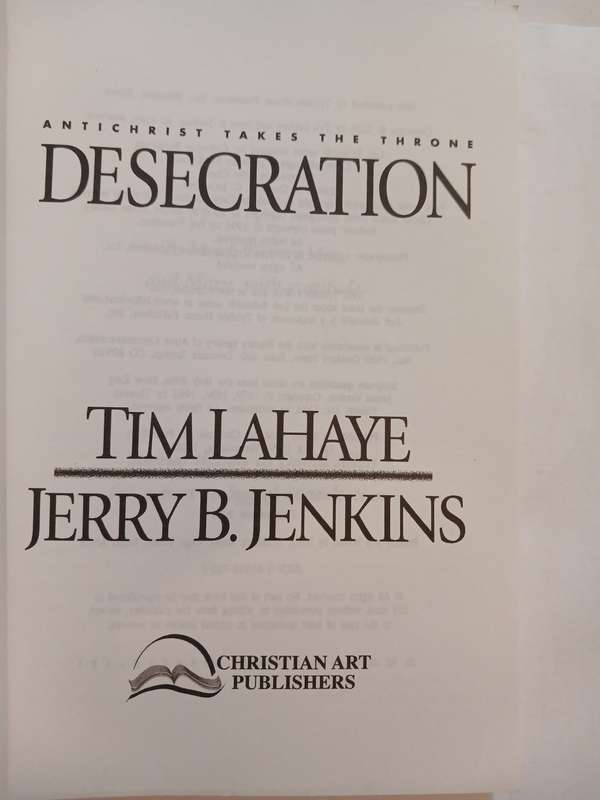 Desecration, Antichrist Takes The Throne by Tim Lahaye and Jerry B. Jenkins