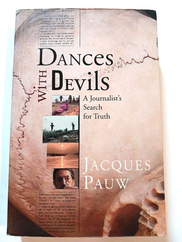 Dances with Devils, A Journalist`s Search for Truth by Jacques Pauw