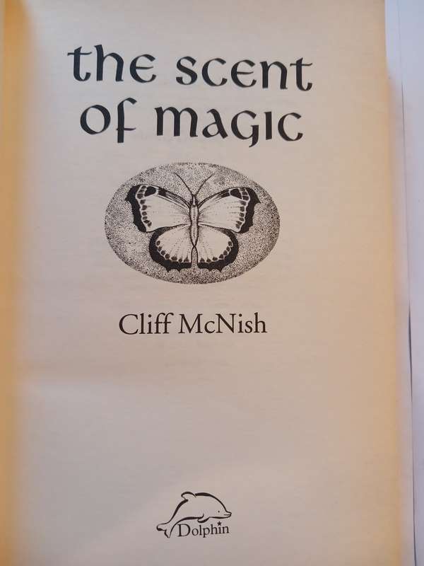 The Scent of Magic by Cliff McNish
