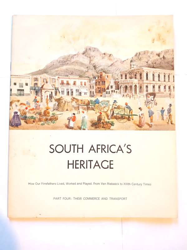South Africa`s Heritage, Part Four: Their Commerce and Transport