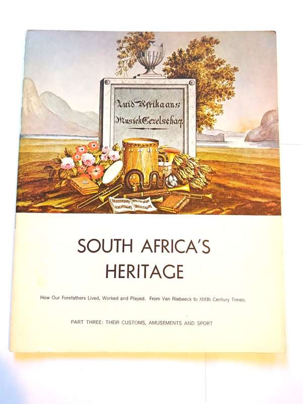 South Africa`s Heritage, Part Three: Their Customs, Amusements and Sport