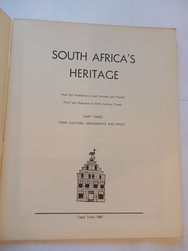 South Africa`s Heritage, Part Three: Their Customs, Amusements and Sport