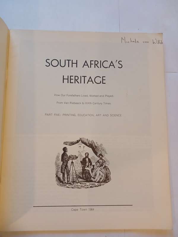 South Africa`s Heritage, Part Five: Printing, Education, Art and Science