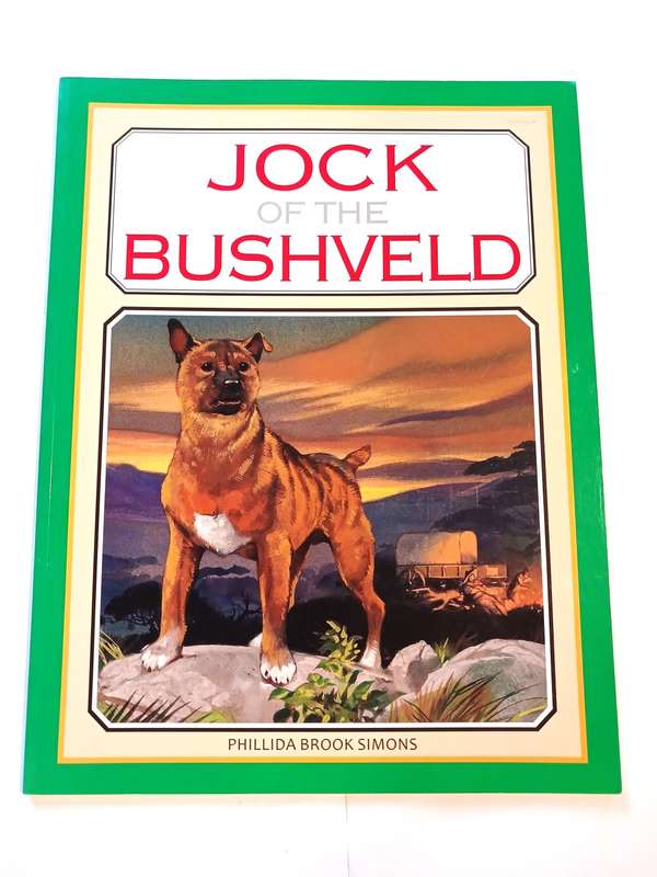 Jock of the Bushveld by Sir Percy Fitzpatrick retold by Phillida Brook Simons