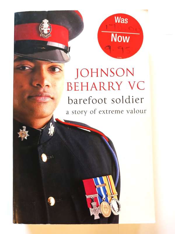Barefoot Soldier, A Story of Extreme Valour by Johnson Beharry VC