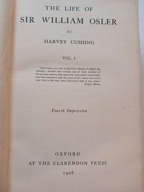 The Life of Sir William Osler by Harvey Cushing Vol. 1, 1926