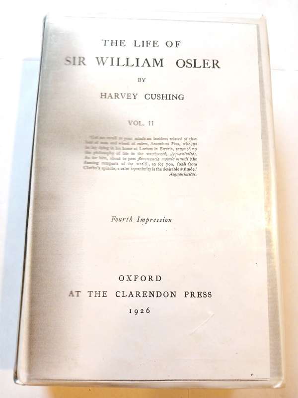 The Life of Sir William Osler by Harvey Cushing Vol. 2, 1926
