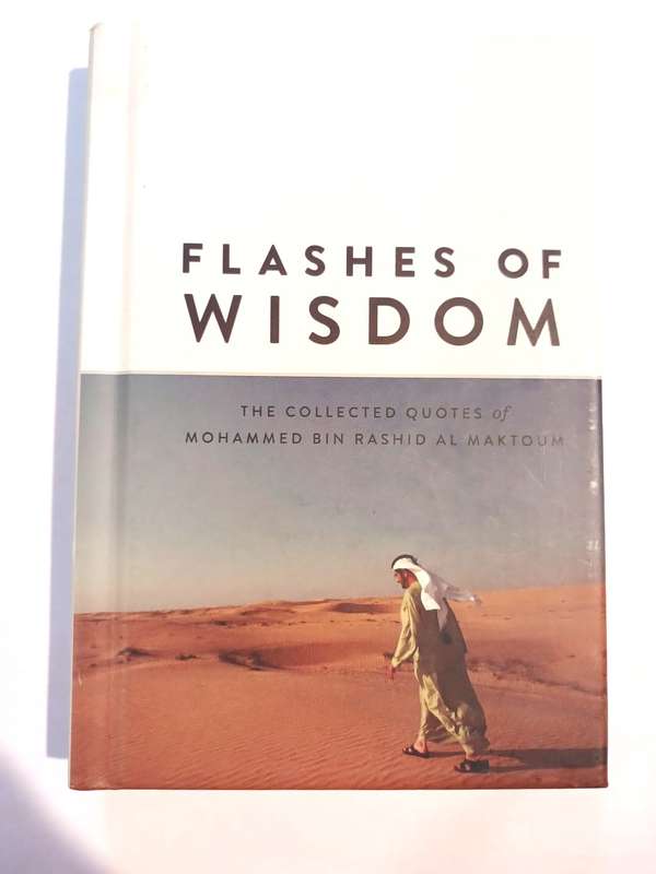 Flashes of Wisdom, Collected Quotes of Mohammed Bin Rashid Al Maktoum