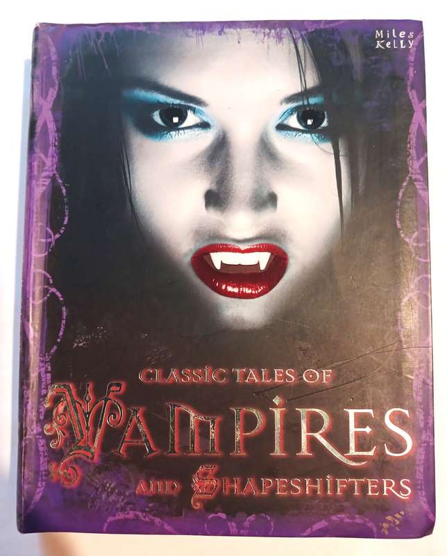 Classic Tales of Vampires and Shapeshifters by Miles Kelly