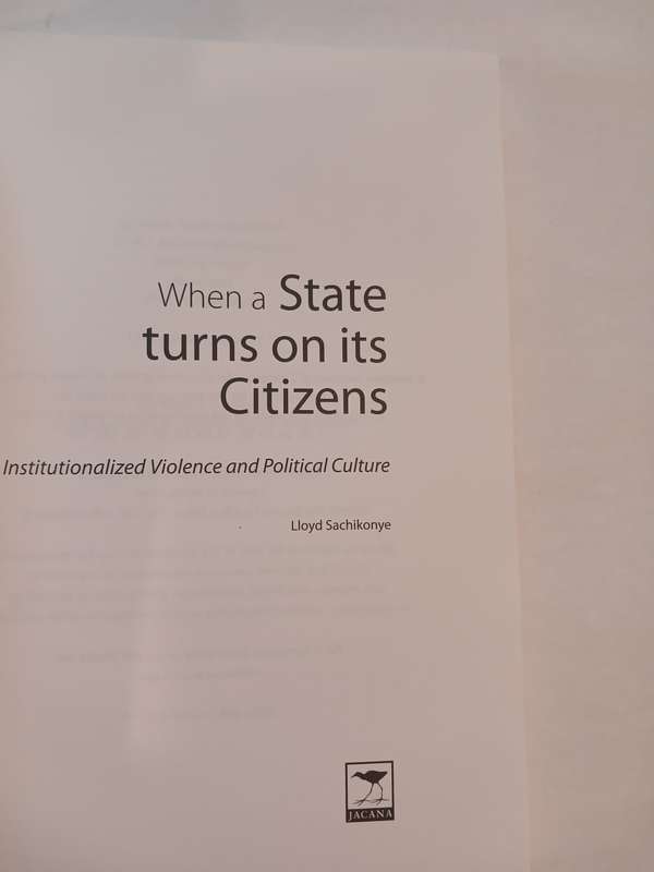 When a State Turns on its Citizens, Violence in Zimbabwe by Lloyd Sachikonye