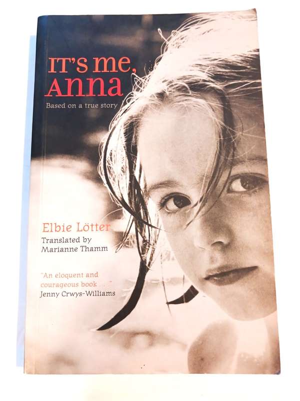 It`s Me, Anna by Elbie Lotter