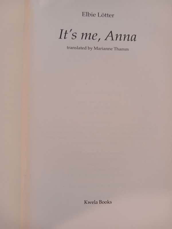 It`s Me, Anna by Elbie Lotter