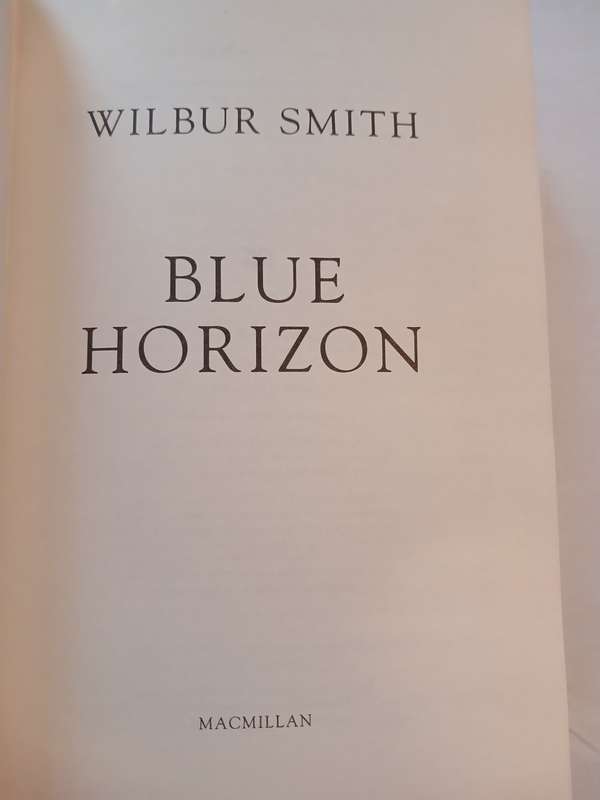 Blue Horizon by Wilbur Smith, First Edition 2003