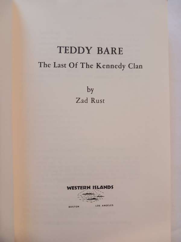 Teddy Bare, The Last of the Kennedy Clan by Zad Rust