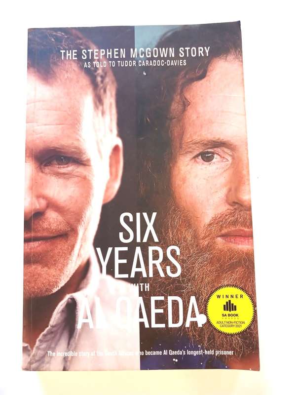 Six Years with Al Qaeda, The Stephen Mcgown Story, Signed