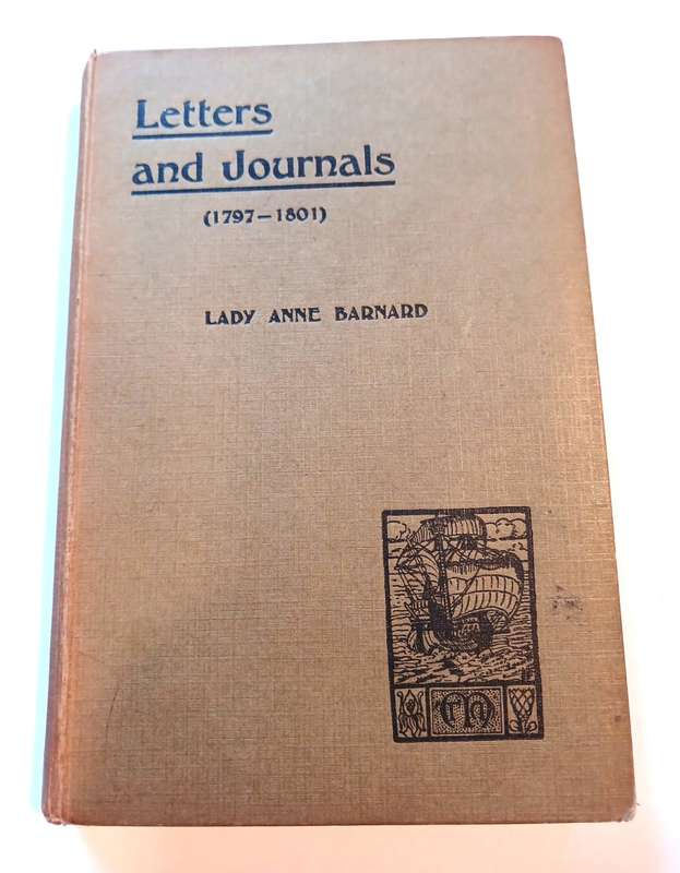 South Africa A Century Ago, Letters and Journals(1797-1801, Lady Anne Barnard