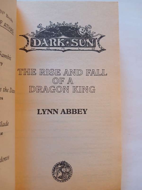The Rise and Fall of a Dragon King, Chronicles of Athas, Book 5 by Lynn Abbey, Dark Sun