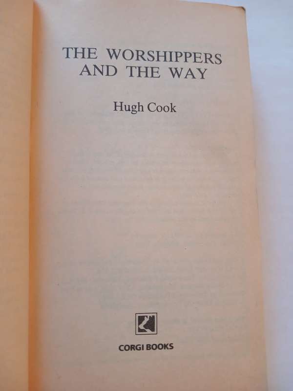The Worshippers and the Way, Chronicles of an Age of Darkness: Vol. 9 by Hugh Cook