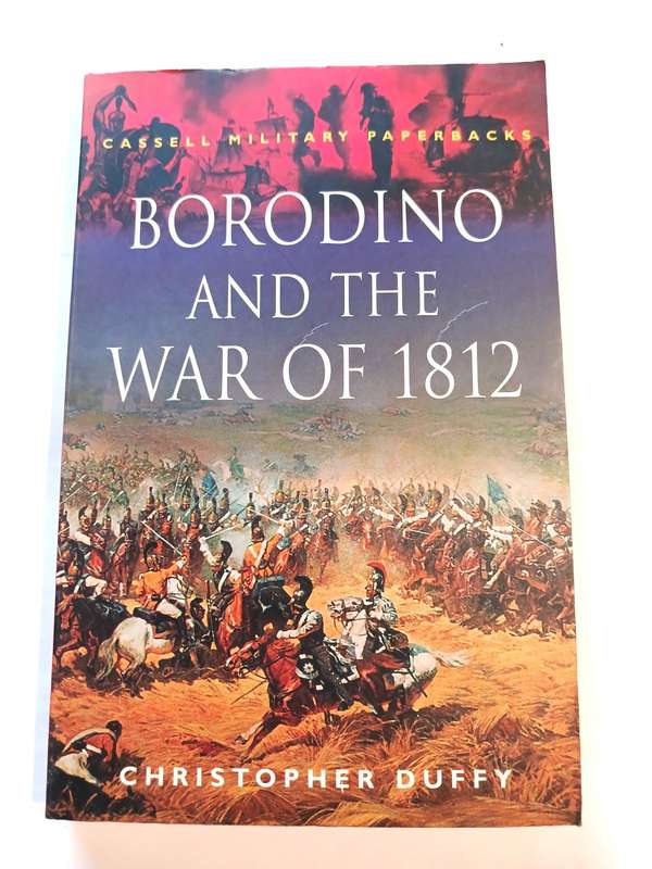 Borodino and the War of 1812 by Christopher Duffy, Cassell Military Paperbacks