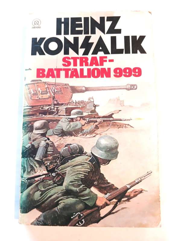 Straf-Battalion 999 by Heinz Konsalik