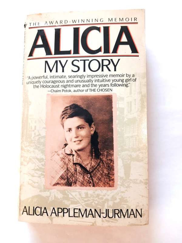 Alicia, My Story by Alicia Appleman-Jurman