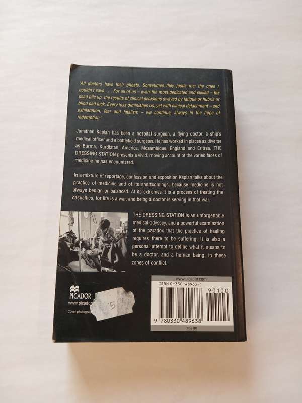 The Dressing Station, A Surgeon's Odyssey by Jonathan Kaplan