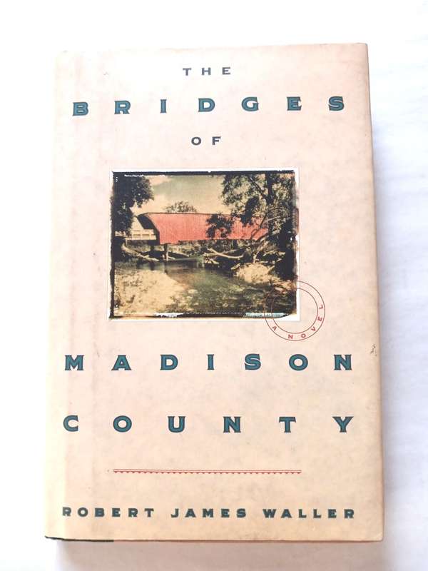 The Bridges of Madison County by Robert James Waller