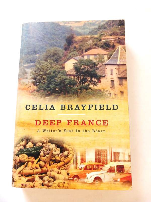 Deep France by Celia Brayfield