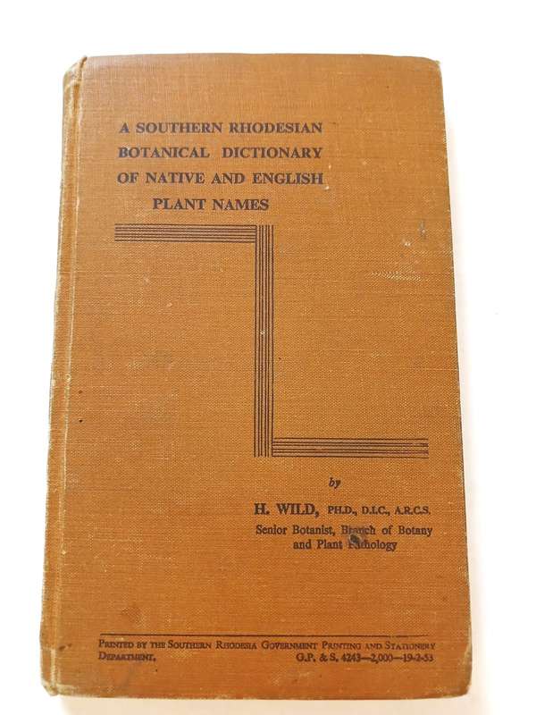 A Southern Rhodesian Botanical Dictionary of Native and English Plant Names by H. Wild
