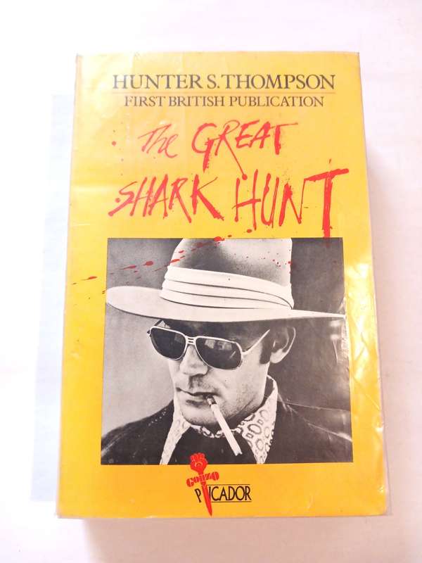 The Great Shark Hunt by Hunter S. Thompson