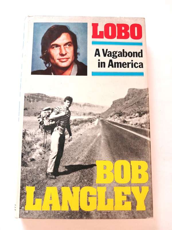 Lobo, A vagabond in America by Bob Langley