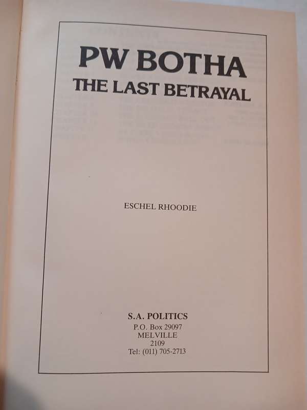 PW Botha The Last Betrayal by Eschel Rhoodie